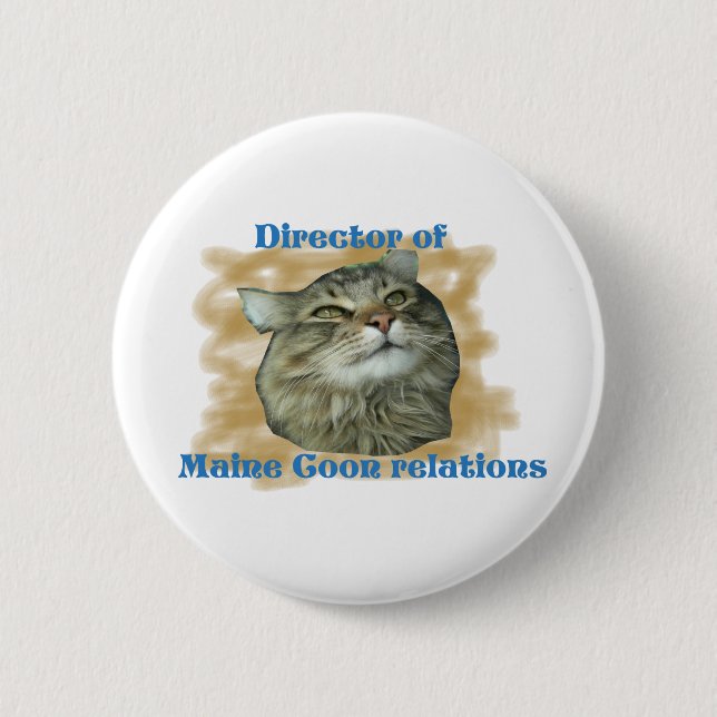 Director of Maine Coon relations 6 Cm Round Badge (Front)