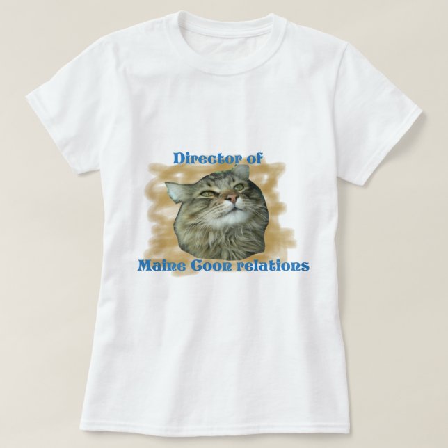 Director of Maine Coon relations T-Shirt (Design Front)