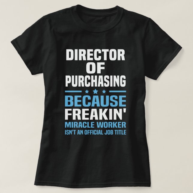 Director of Purchasing T-Shirt (Design Front)
