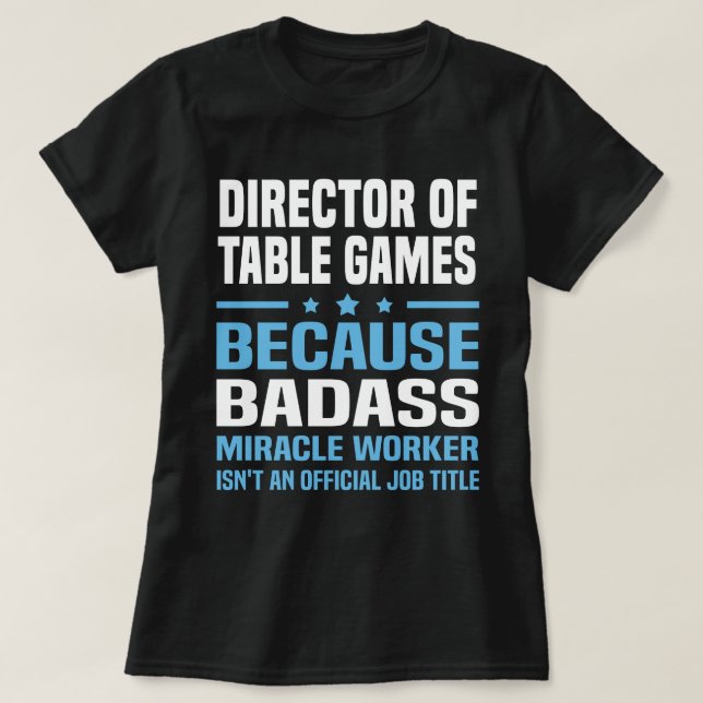 Director of Table Games T-Shirt (Design Front)