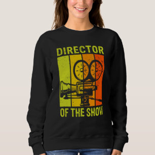 Director Of The Show Actors Theater 1 Sweatshirt