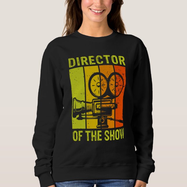 Director Of The Show Actors Theater  1 Sweatshirt (Front)