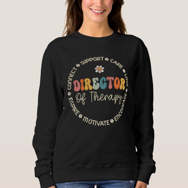 Director Of Therapy Appreciation Week Back to Scho Sweatshirt (Front)