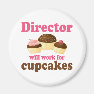 Director Will Work For Cupcakes Magnet