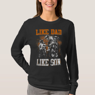 Dirt Bike Dad Like Dad Like Son Motocross Family F T-Shirt