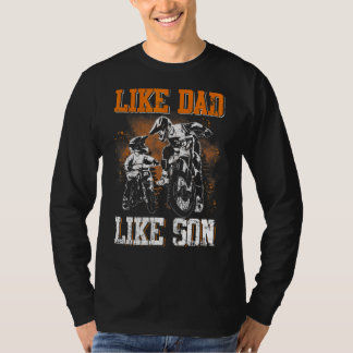 Dirt Bike Dad Like Dad Like Son Motocross Family F T-Shirt