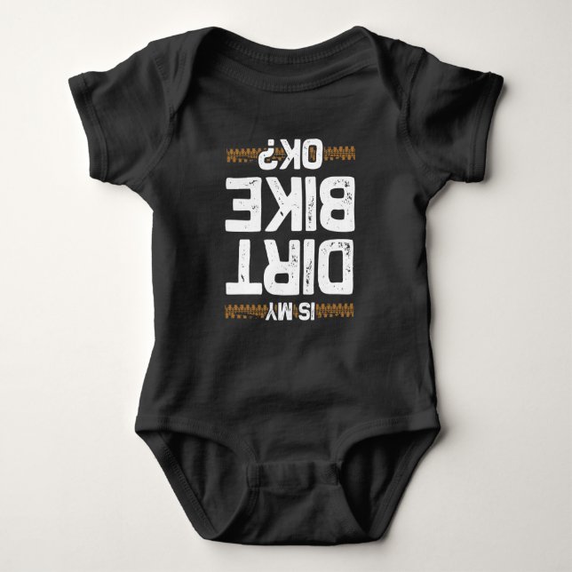 Dirt Bike Funny Dirt Biking Quote Baby Bodysuit (Front)