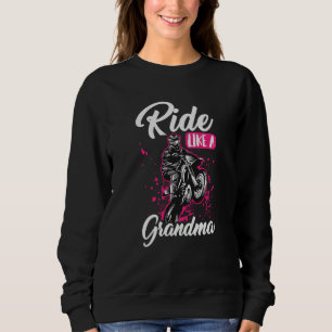 Dirt Bike Grandmother Mx Motocross Dirt Biking Gra Sweatshirt