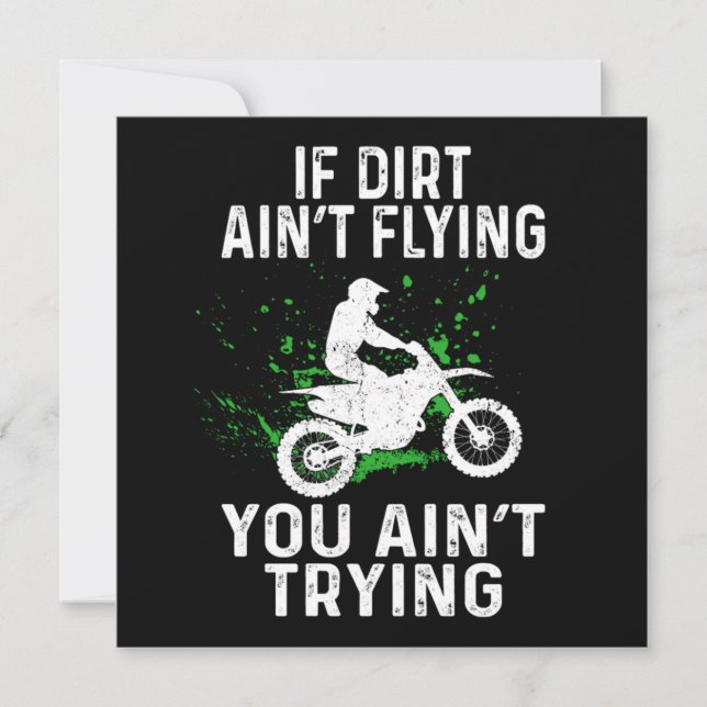 Dirt Bike Motocross If Dirt Aint Flying You Aint T Invitation (Front)