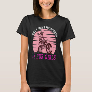Dirt Bike Motorbike Racing Motocross Girl Quote 1 T-Shirt