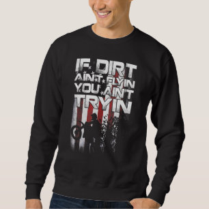 Dirt Bike Rider Supercross Mx Motocross Ride Sweatshirt