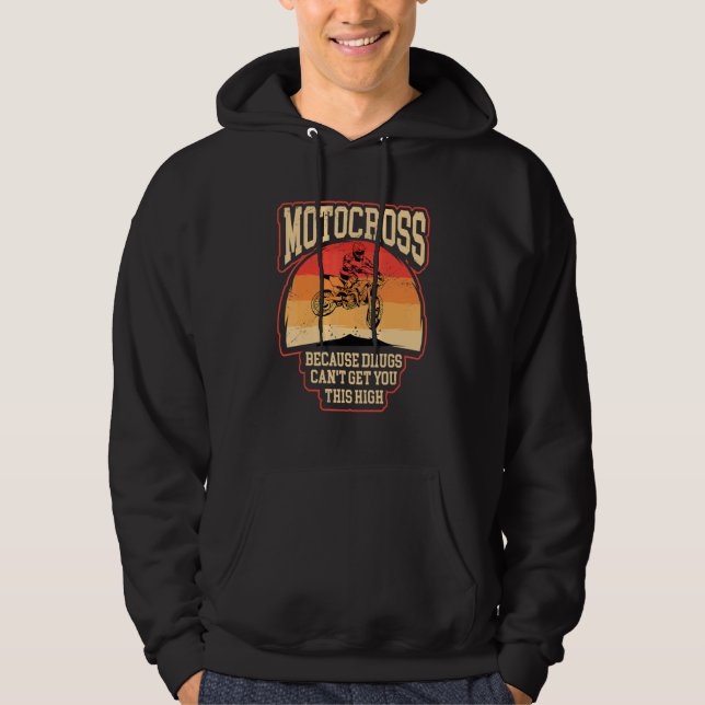 Dirt bike  riders motocross cause makes you high m hoodie (Front)