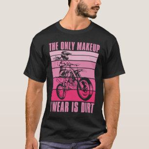 Dirt Biking Sister Makeup Mx Bike I Sparkle Even I T-Shirt