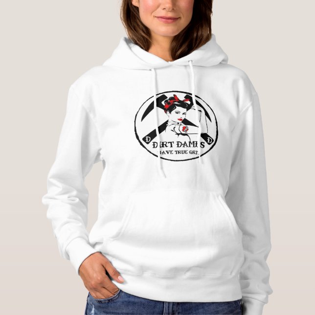 Dirt Dames Have True Grit Hoodie (Front)
