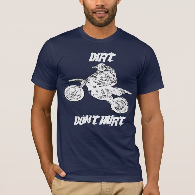 DIRT DON'T HURT T-Shirt (Front)