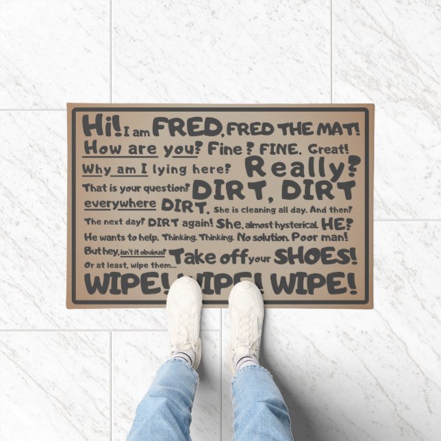 Dirt Everywhere, witty entrance greeting, Fred the Doormat (Indoor)