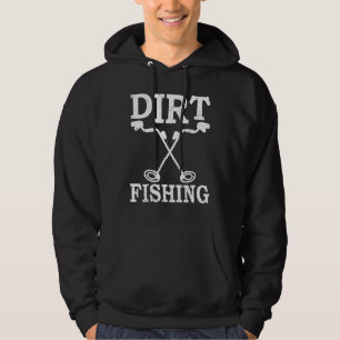 Dirt Fishing Treasure Detecting Metal Detector Hoodie