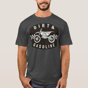 Dirt Gasoline Cross Bike Motorsport T-Shirt