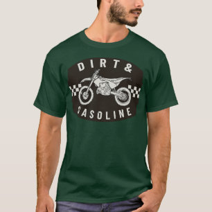 Dirt Gasoline Cross Bike Motorsport T-Shirt