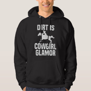Dirt Is Cowgirl Glamor Western Horse Riders 2 Hoodie