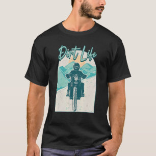 Dirt Life Dirt Track Racing Bike Motocross T-Shirt
