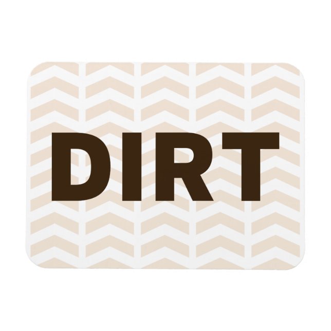 Dirt Magnet (Horizontal)