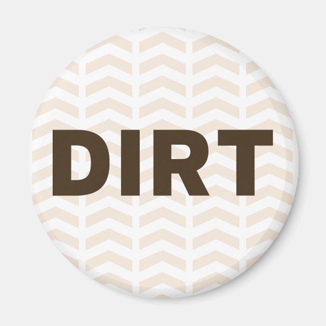 Dirt Magnet (Front)