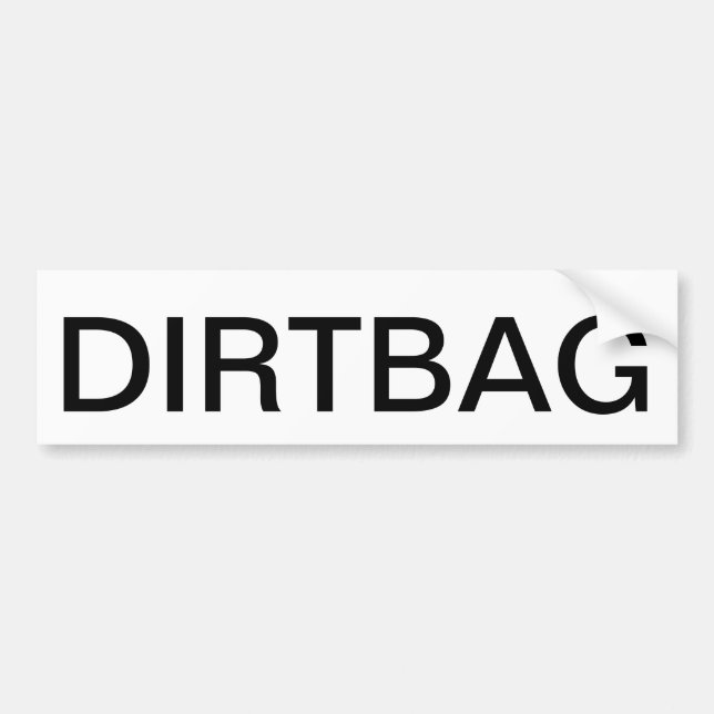 Dirtbag bumper sticker (Front)