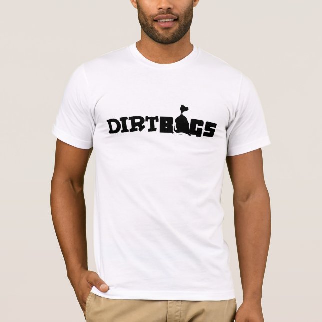 Dirtbags Shirt (Front)