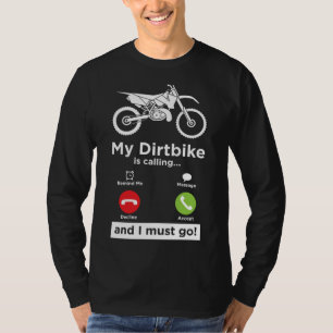 Dirtbike Calling Dirt Bike Enduro Rider Motorcycle T-Shirt