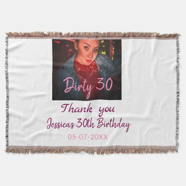 Dirty 30 Birthday add name pink add photo date Throw Blanket (Front)