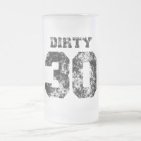Dirty 30 Frosted Glass Beer Mugs