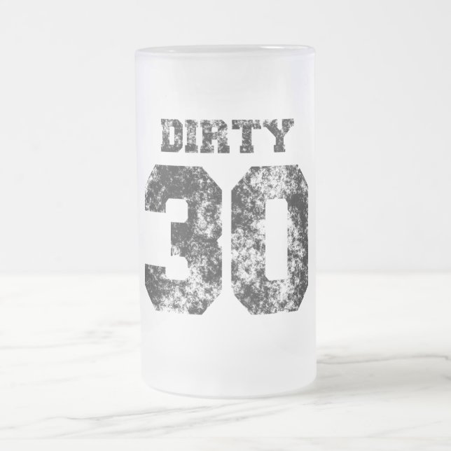 Dirty 30 Frosted Glass Beer Mugs (Center)