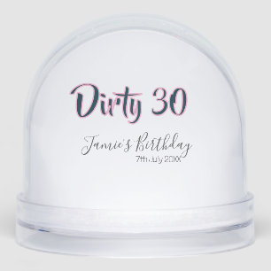 Dirty 30 happy birthday name date pink gray callig snowglobe