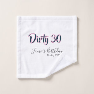 Dirty 30 happy birthday name date pink gray callig wash cloth