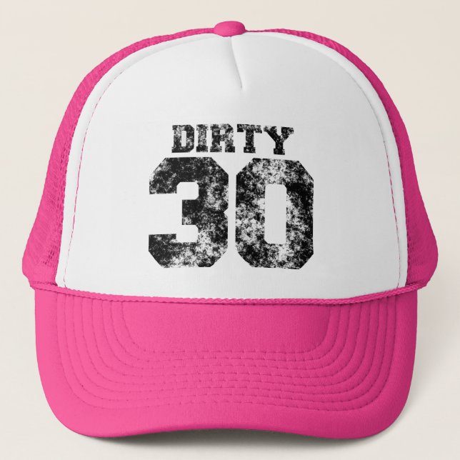 DIRTY 30 Hat (Front)