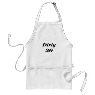 Dirty 30 standard apron