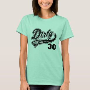 Dirty 30s - EST 1979 T-Shirt