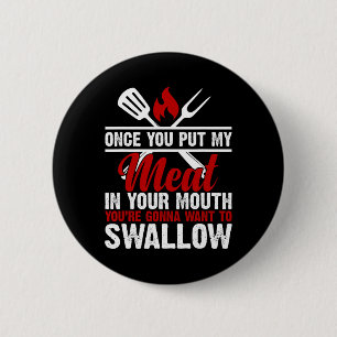 Dirty Adult Meat In Your Mouth Funny Meat Bbq Love 6 Cm Round Badge