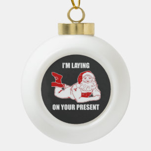 Dirty Bad Naughty Santa Ceramic Ball Christmas Ornament