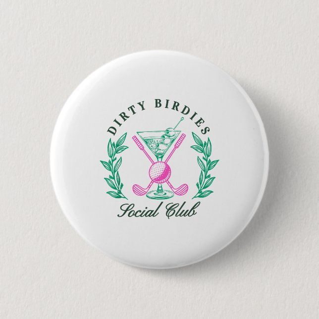 Dirty Birdies Social Club, Golfing &amp; Drinking  6 Cm Round Badge (Front)