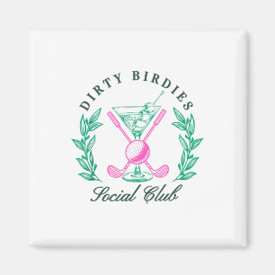 Dirty Birdies Social Club, Golfing & Drinking Magnet