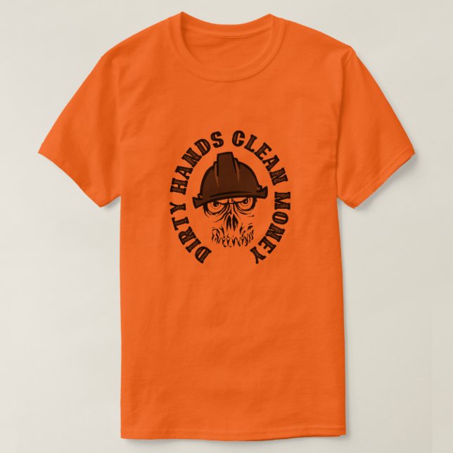 Dirty Hands Clean Money T-Shirt (Design Front)