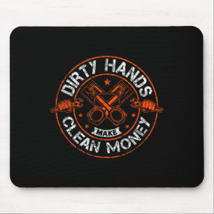 Dirty Hands Make Clean-money Funny Mechanic Mechan Mouse Pad