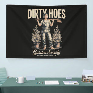 Dirty Hoes Garden Society Funny Gardener Banner