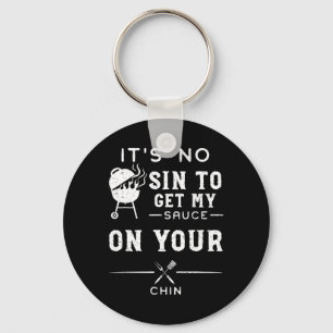 Dirty Humour It's No Sin To Get My Sauce On Y... R Key Ring