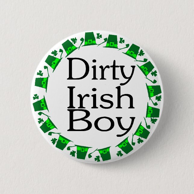 Dirty Irish Boy 6 Cm Round Badge (Front)
