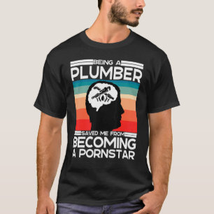 Dirty Joke Humor Saying For Pipefitter Plumber On  T-Shirt