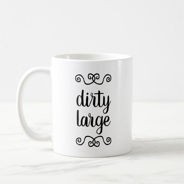 "Dirty Large" mug (Left)