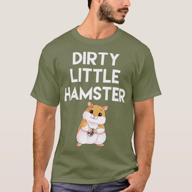 Dirty Little Hamster Cute Hamster Picture T-Shirt (Front)
